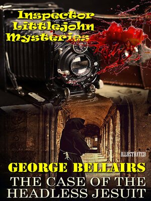 cover image of The Case of the Headless Jesuit. Inspector Littlejohn Mysteries. Illustrated